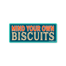 Load image into Gallery viewer, Good Southerner - Mind Your Own Biscuits Sticker