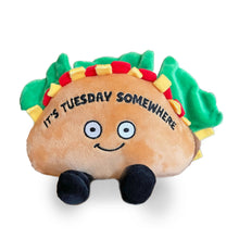 Load image into Gallery viewer, Punchkins - "It's Tuesday Somewhere" Plush Taco