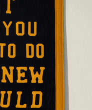 Load image into Gallery viewer, Oxford Pennant - What Would You Attempt To Do Camp Flag • Unreasonable Hospitality x Oxford Pennant