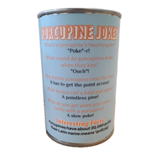 Load image into Gallery viewer, Canned Gifts - Canned Porcupine | Stuffed Animal Plush w/Funny Jokes | Gift
