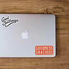 Load image into Gallery viewer, Good Southerner - Goodness Gracious Sticker