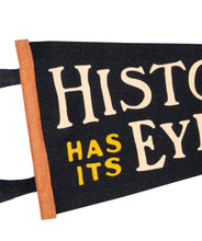 Load image into Gallery viewer, Oxford Pennant - History Has Its Eyes On You Pennant • Hamilton x Oxford Pennant
