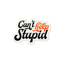 Load image into Gallery viewer, Good Southerner - Can't Help Stupid Sticker