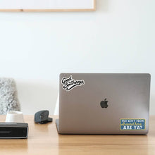 Load image into Gallery viewer, Good Southerner - You Ain't From Around Here, Are Ya? Sticker