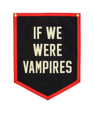Load image into Gallery viewer, Oxford Pennant - If We Were Vampires Camp Flag • Jason Isbell x Oxford Pennant