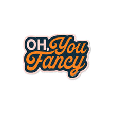Load image into Gallery viewer, Good Southerner - Oh You Fancy Sticker