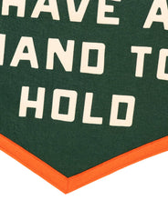 Load image into Gallery viewer, Oxford Pennant - You'll Always Have A Hand To Hold Camp Flag • Billy Strings x Oxford Pennant