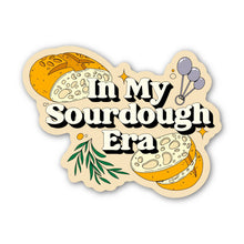 Load image into Gallery viewer, Big Moods - In My Sourdough Era Sticker