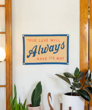 Load image into Gallery viewer, Oxford Pennant - True Love Will Always Have Its Way Camp Flag • John Prine x Oxford Pennant