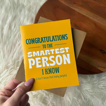 Load image into Gallery viewer, Big Moods - "Congrats to the smartest person I know" funny card