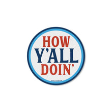Load image into Gallery viewer, Good Southerner - How Y'all Doin' Sticker