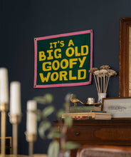 Load image into Gallery viewer, Oxford Pennant - It's A Big Old Goofy World Camp Flag • John Prine x Oxford Pennant