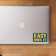 Load image into Gallery viewer, Good Southerner - Easy Does It Sticker