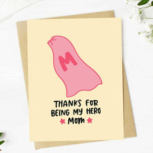 Load image into Gallery viewer, Big Moods - "Thanks for being my hero, Mom" Mother's Day Card