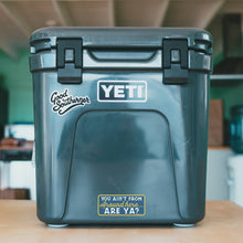Load image into Gallery viewer, Good Southerner - You Ain't From Around Here, Are Ya? Sticker
