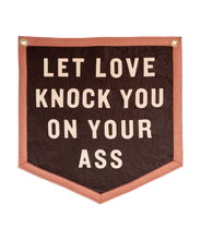 Load image into Gallery viewer, Oxford Pennant - Let Love Knock You On Your Ass Camp Flag • Jason Isbell x Oxford Pennant