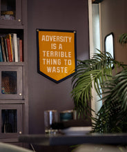 Load image into Gallery viewer, Oxford Pennant - Adversity Is A Terrible Thing To Waste Camp Flag • Unreasonable Hospitality x Oxford Pennant

