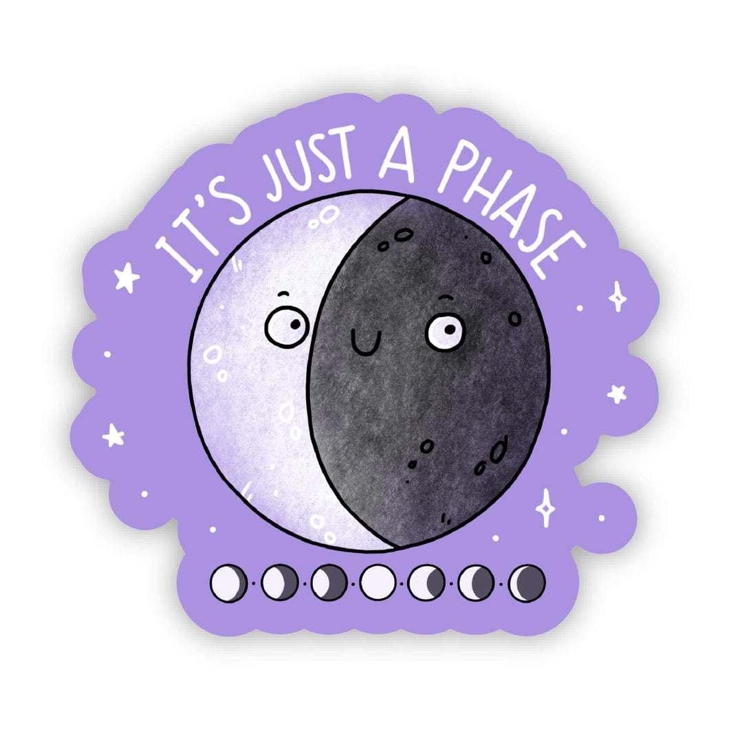Big Moods - It's just a phase sticker