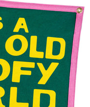 Load image into Gallery viewer, Oxford Pennant - It's A Big Old Goofy World Camp Flag • John Prine x Oxford Pennant
