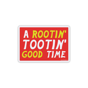 Good Southerner - A Rootin' Tootin' Good Time Sticker