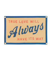 Load image into Gallery viewer, Oxford Pennant - True Love Will Always Have Its Way Camp Flag • John Prine x Oxford Pennant
