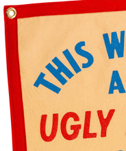 Load image into Gallery viewer, Oxford Pennant - The World's An Ugly Place But You're So Beautiful To Me Camp Flag • blink-182 x Oxford Pennant

