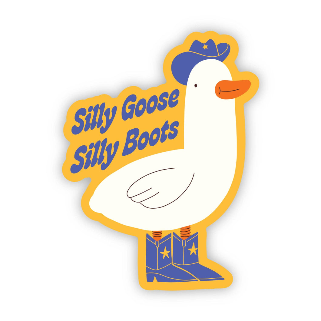 Big Moods - Silly Goose, Silly Boots Cowboy Sticker