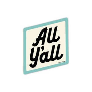 Good Southerner - All Y'all Sticker