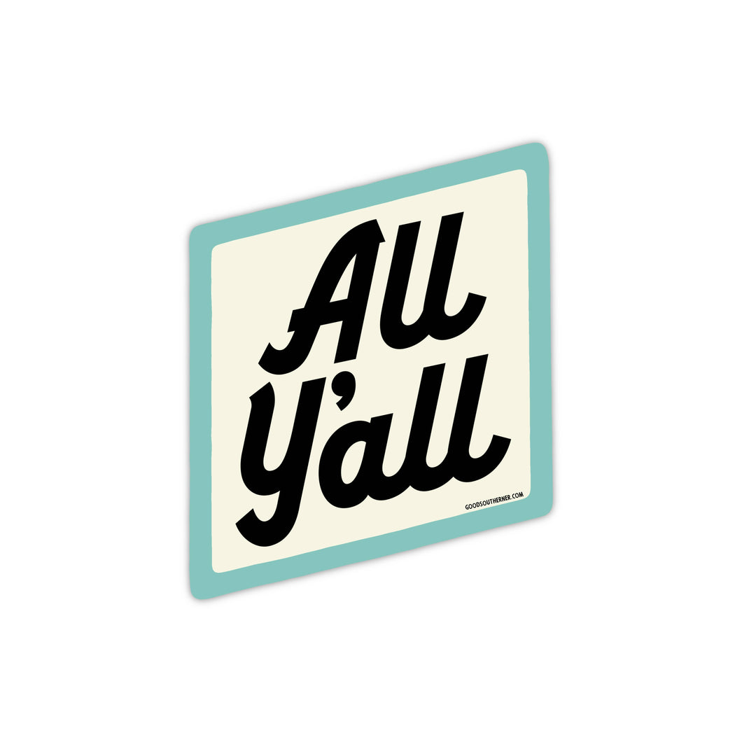 Good Southerner - All Y'all Sticker