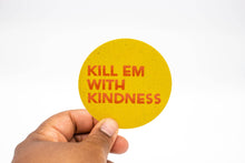 Load image into Gallery viewer, Milk &amp; Honey - Kill Em With Kindness Sticker / Christian / Waterproof
