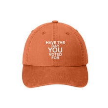 Load image into Gallery viewer, BOBBYK - Have The Day You Voted For Hat
