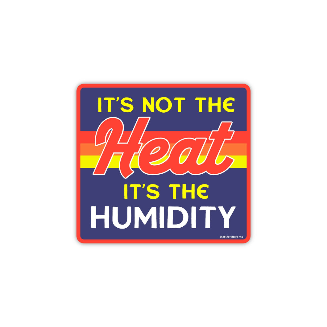 Good Southerner - It's Not The Heat, Its The Humidity