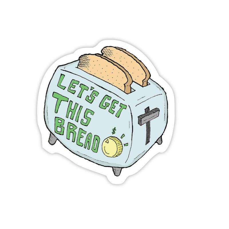 Big Moods - Let's get this bread