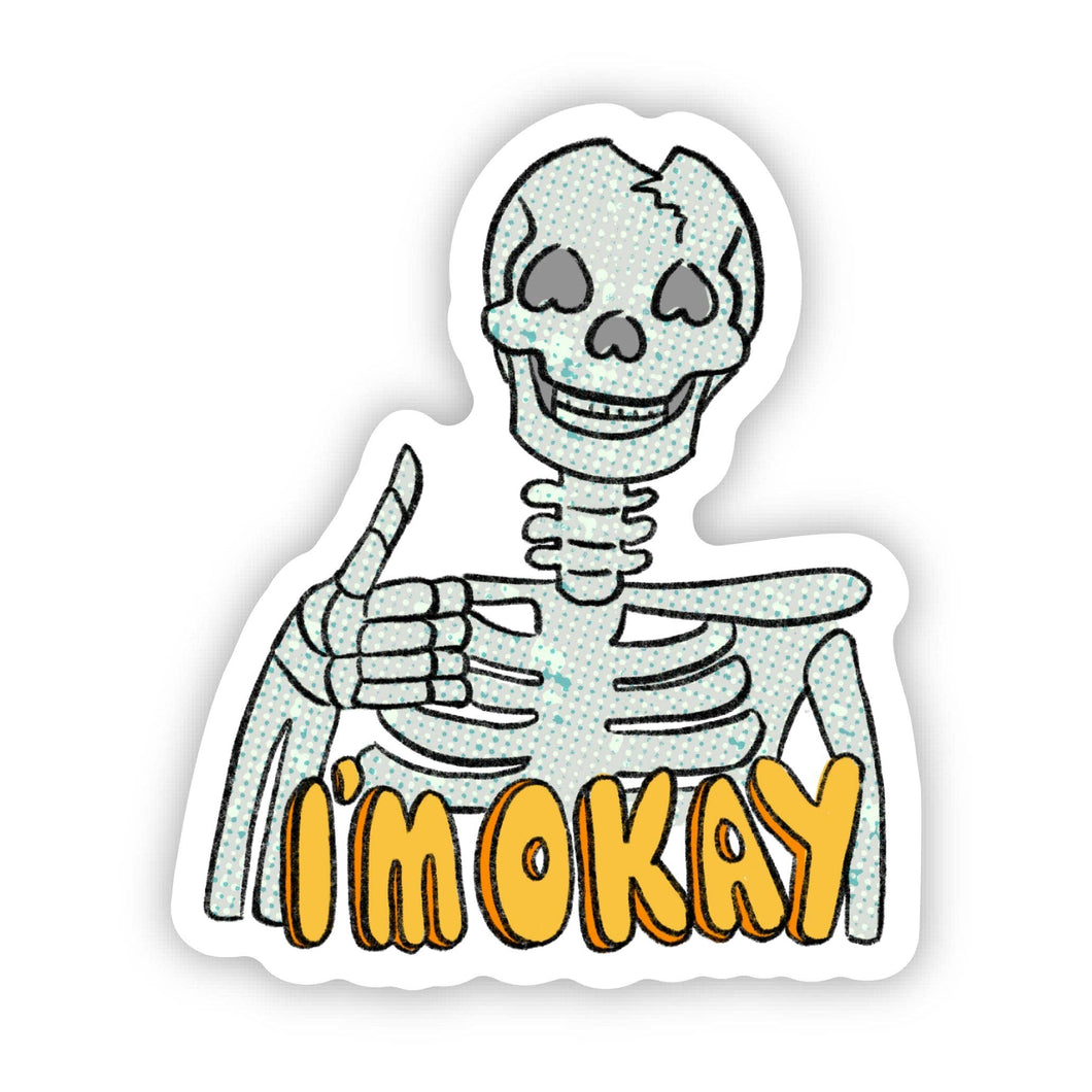Big Moods - I'm Okay Sarcastic Skeleton Thumbs Up Sticker