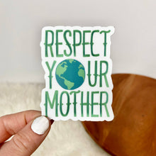 Load image into Gallery viewer, Big Moods - Respect Your Mother Nature Sticker
