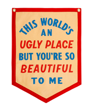 Load image into Gallery viewer, Oxford Pennant - The World's An Ugly Place But You're So Beautiful To Me Camp Flag • blink-182 x Oxford Pennant
