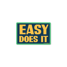 Load image into Gallery viewer, Good Southerner - Easy Does It Sticker
