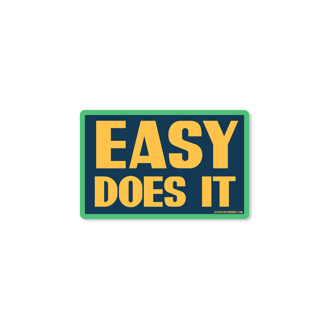 Good Southerner - Easy Does It Sticker
