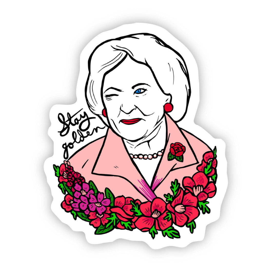 Big Moods - Betty White Stay Golden Sticker