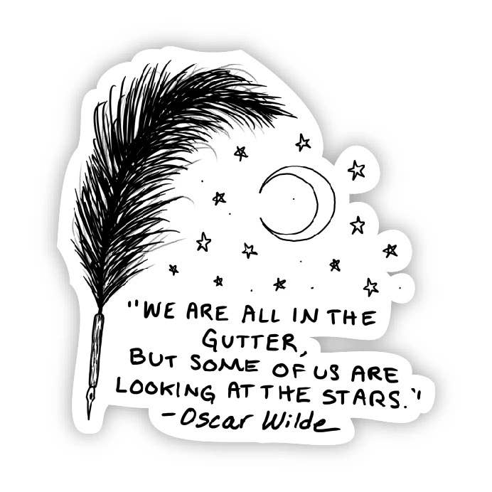 Big Moods - We Are All in The Gutter - Oscar Wilde Sticker