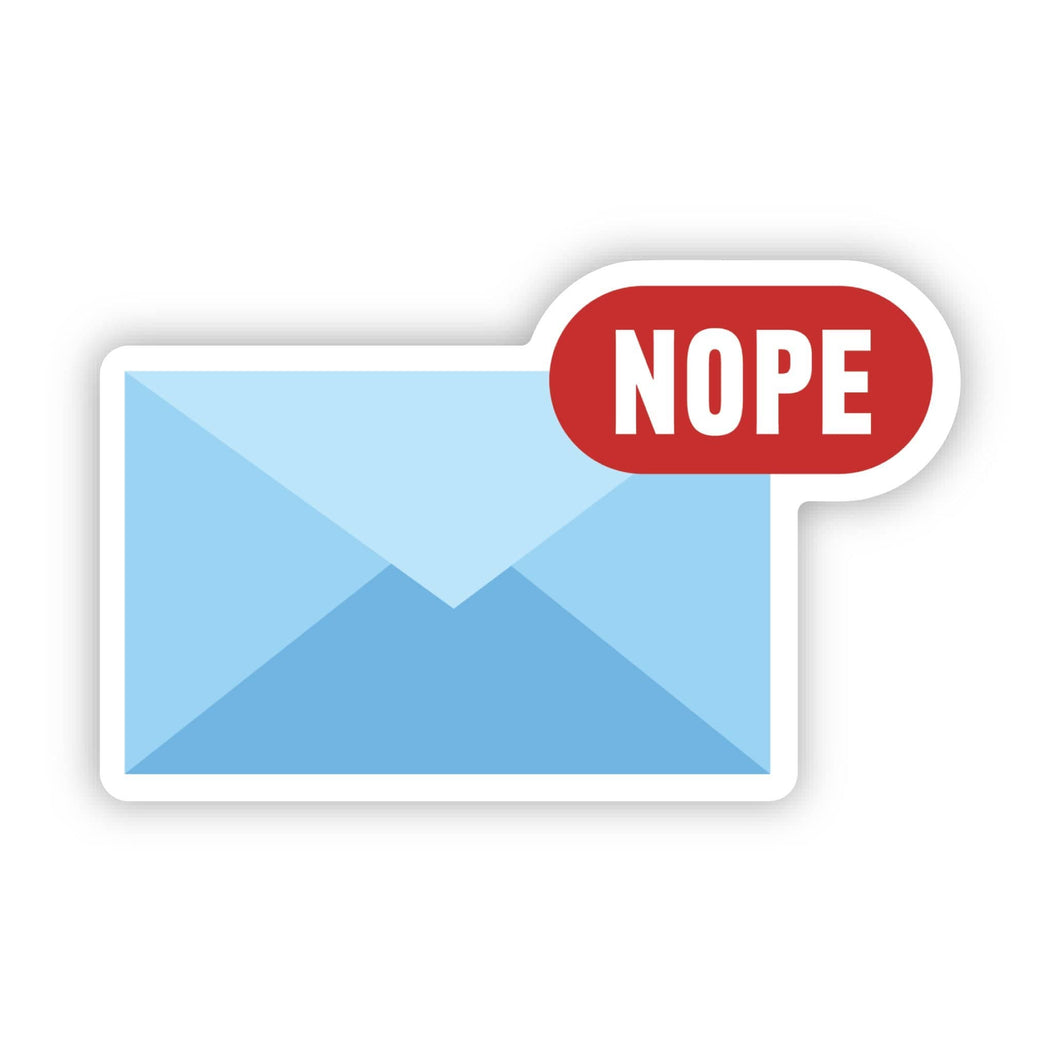 Big Moods - Nope Email Notification Funny Work Sticker
