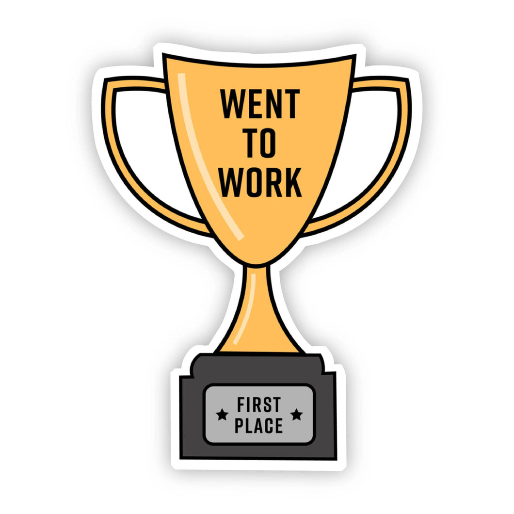 Big Moods - Went to Work Trophy Sticker