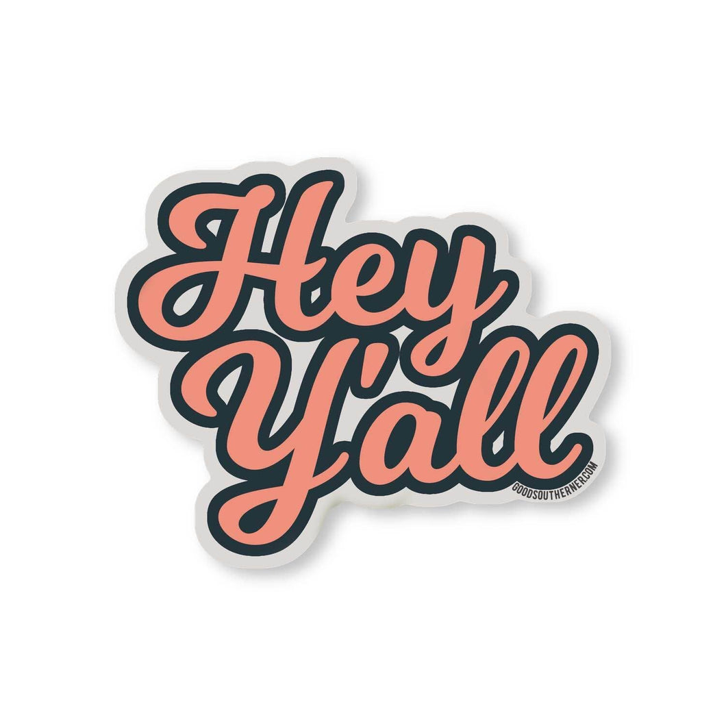 Good Southerner - Hey Y'all Sticker