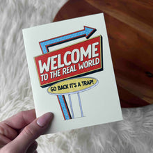 Load image into Gallery viewer, Big Moods - &quot;Welcome To The Real World&quot; Graduation Card

