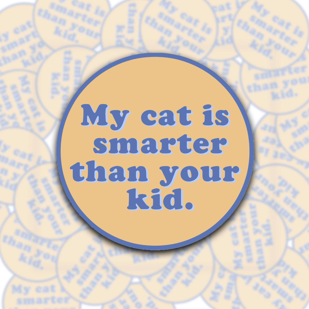 BOBBYK boutique - My Cat Is Smarter Than Your Kid Sticker