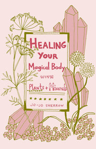 Microcosm Publishing & Distribution - Healing Your Magical Body with Plants & Minerals (Zine)