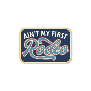 Good Southerner - Ain't My First Rodeo Sticker