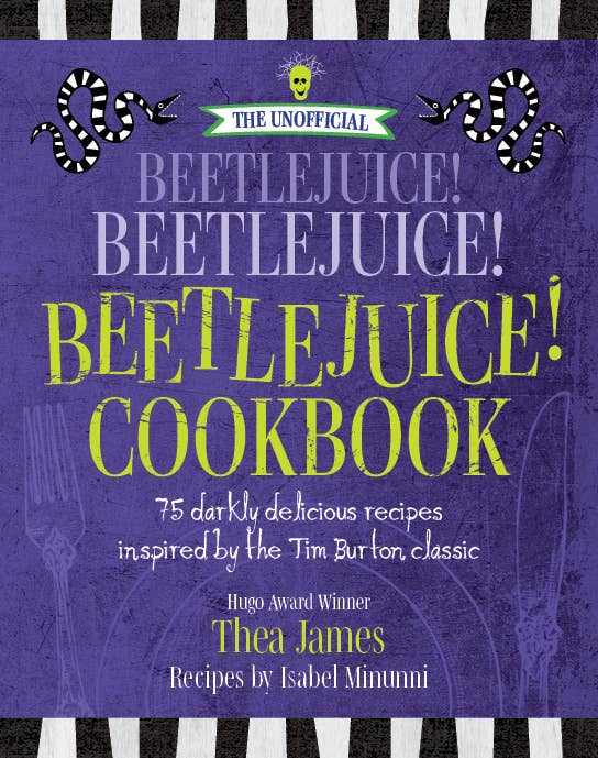 Topix Media Lab - Unofficial Beetlejuice! Beetlejuice! Beetlejuice! Cookbook